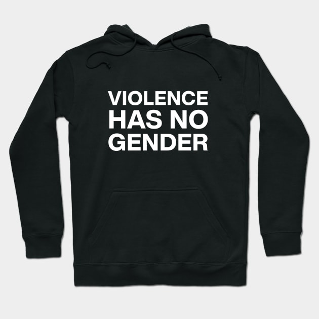 Violence has no gender Hoodie by ActiveNerd